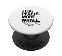Less People More Whale PopSockets Adhesive PopGrip