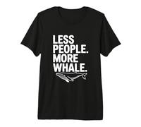 Less People More Whale Premium T-Shirt