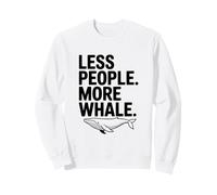 Less People More Whale Sweatshirt