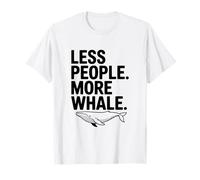 Less People More Whale T-Shirt