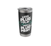 Less Plug and Play More Plug and Pray Fun Stainless Steel Insulated Tumbler