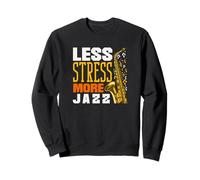 Less Stress More Jazz Funny Saxophone Sweatshirt