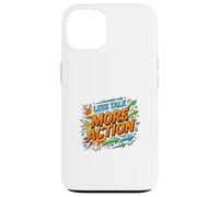 Less Talk More Action Motivation Mindset Case for iPhone 13