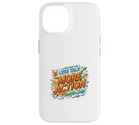 Less Talk More Action Motivation Mindset Case for iPhone 14