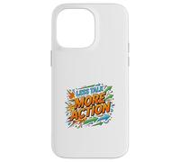 Less Talk More Action Motivation Mindset Case for iPhone 14 Pro Max