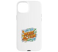 Less Talk More Action Motivation Mindset Case for iPhone 15 Plus