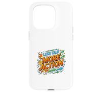 Less Talk More Action Motivation Mindset Case for iPhone 15 Pro