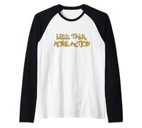 Less Talk More Action Motivational Quote Design Raglan Baseball Tee