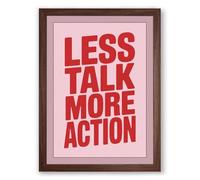 Less Talk More Action Typography Framed Wall Art Print A3 (42×29.7cm) Walnut, Wall Decor for Living Room, Bedroom, Office & Home, Ready to Hang, Art Gift