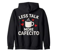 Less Talk More Cafecito Funny Latina Coffee Saying Zip Hoodie