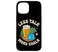 Less Talk More Chalk Funny Billiards Pool Snooker Player Case for iPhone 15