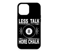 Less Talk More Chalk Snooker Pool Billiard Player Case for iPhone 12 Pro Max