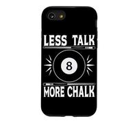 Less Talk More Chalk Snooker Pool Billiard Player Case for iPhone SE (2020) / 7/8
