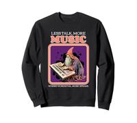 Less Talk More Music Funny Musician Statement Sweatshirt