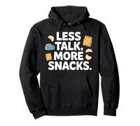 Less Talk More Snacks Funny Food Humor Pullover Hoodie