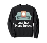 Less Talk More Snacks Funny Food Humor Sweatshirt