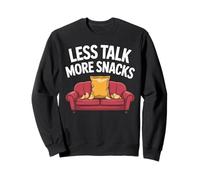 Less Talk More Snacks Funny Food Humor Sweatshirt
