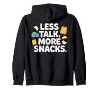Less Talk More Snacks Funny Food Humor Zip Hoodie