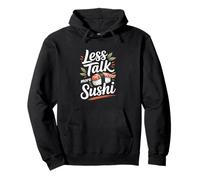 Less Talk More Sushi Pullover Hoodie