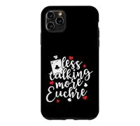Less talking more Euchre Deck of Cards Case for iPhone 11 Pro Max