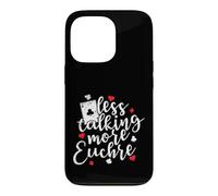 Less talking more Euchre Deck of Cards Case for iPhone 13 Pro