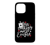 Less talking more Euchre Deck of Cards Case for iPhone 13 Pro Max
