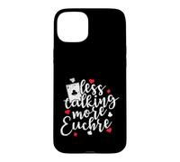 Less talking more Euchre Deck of Cards Case for iPhone 15 Plus