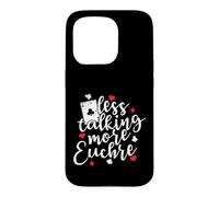 Less talking more Euchre Deck of Cards Case for iPhone 15 Pro