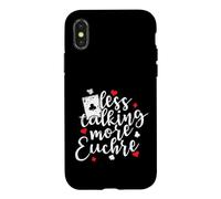 Less talking more Euchre Deck of Cards Case for iPhone X/XS