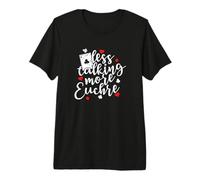 Less Talking More Euchre Deck of Cards Premium T-Shirt