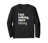 Less Talking More Hiking Long Sleeve T-Shirt