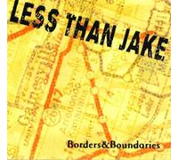 Less Than Jake - Borders And Boundaries