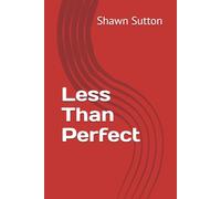 Less Than Perfect
