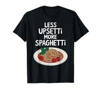 Less Unsetti More Spaghetti Pasta Lover I Love Spaghetti T-Shirt