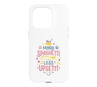 Less Upsetti More Spaghetti Funny Food Italian Case for iPhone 15 Pro