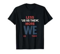 Less Us vs Them More We Diversity Unity T-Shirt