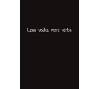 Less Vodka, More Verbs: 12 Step Inventory Journal Notebook AA Alcohol Celebrate Recovery 10th Step 4th Step