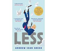 Less: Winner of the Pulitzer Prize for Fiction 2018 (An Arthur Less Novel)