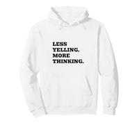 Less Yelling More Thinking Pullover Hoodie