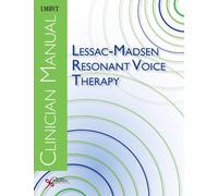 Lessac-Madsen Resonant Voice Therapy Clinician Manual