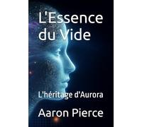 L'Essence du Vide: l'héritage d'Aurora