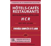 L'Essentiel de la Convention Collective - Hôtels, Cafés, Restaurants - HCR: IDCC 1979 Brochure 3292 - Synthèse complète et à jour - Ebook inclus