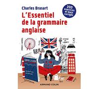 L'Essentiel de la grammaire anglaise - 2e éd. - 200 exercices et leurs corrigés: 200 exercices et leurs corrigés
