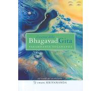 L'essenza della Bhagavad Gita. Commentata da Paramhansa Yogananda