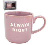 Lesser & Pavey Just Saying Always Right Mug | Fun Bone China Coffee & Tea Cup | Large Everyday Mug | Humorous Gift for Friends & Family | Stylish Home & Office Drinkware