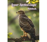 Lesser Spotted Eagle Notebook: Birds 050/8.5x11/0/H/110