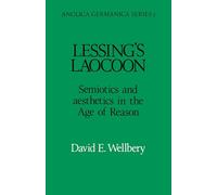 Lessing's Laocoon: Semiotics and Aesthetics in the Age of Reason (Anglica Germanica Series 2)