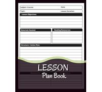 Lesson Plan Book: Undated Curriculum Planner And Organizer for Teachers & Homeschool / Large 8.5 x 11
