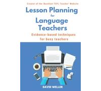 Lesson Planning for Language Teachers: Evidence-Based Techniques for Busy Teachers (Language Teaching Essentials)