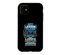 Lesson Plans Code Teacher Humor Case for iPhone 11